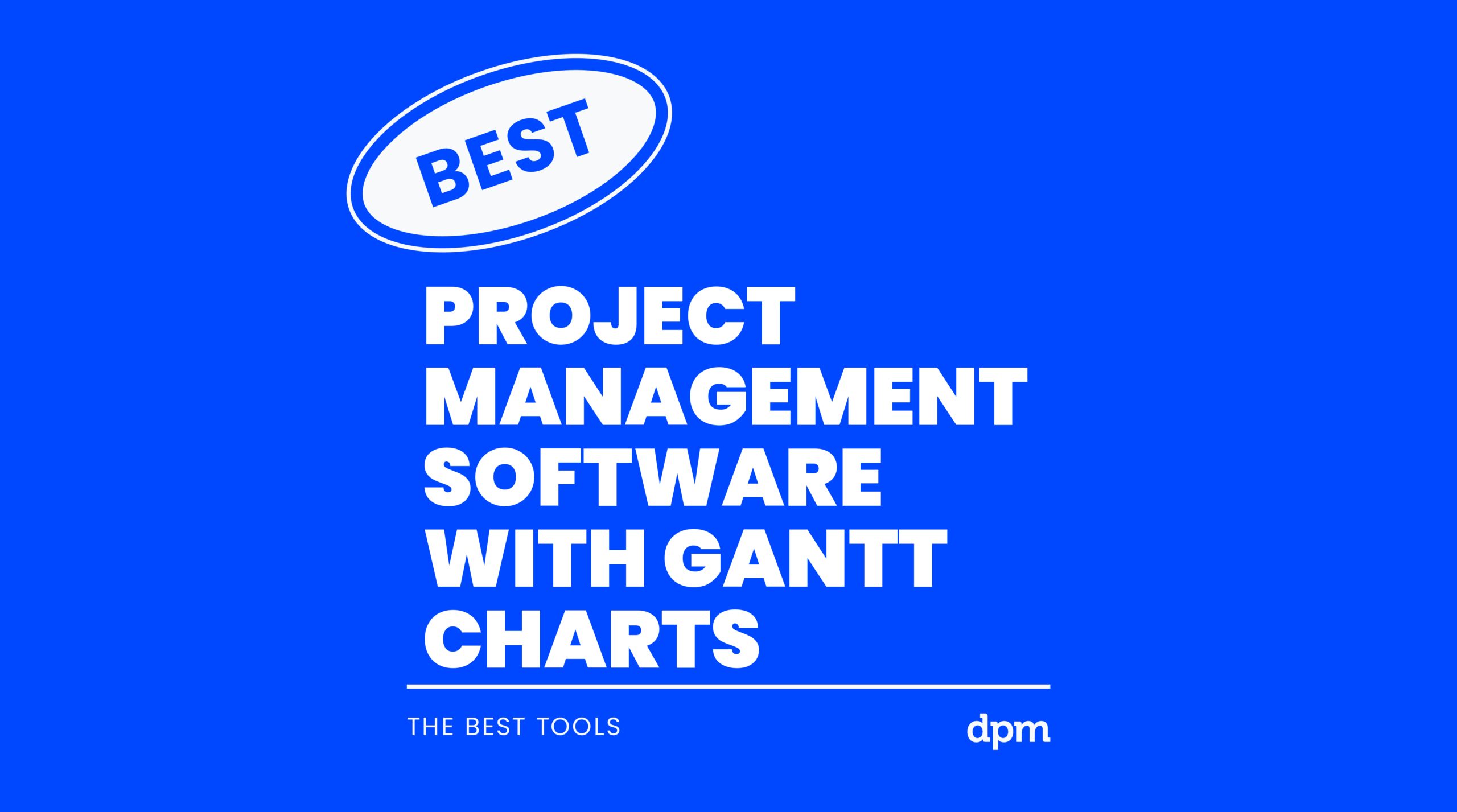 20 Best Project Management Software With Gantt Charts Of 2025 The Digital Project Manager 20 Best Project Management Software With Gantt Charts Of 2025 The Digital Project Manager