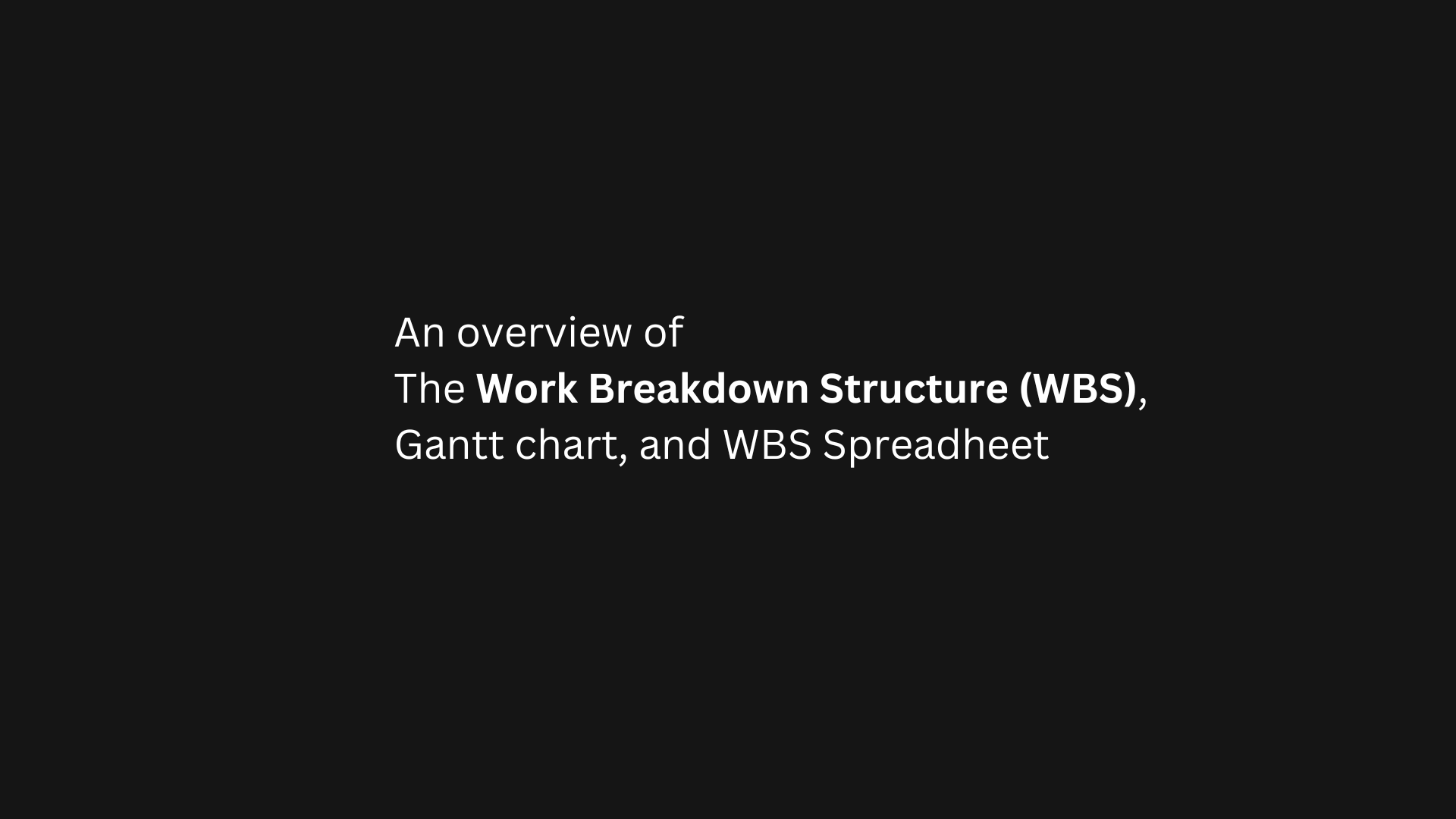 An Overview Of The Work Breakdown Structure WBS Gantt Chart And WBS Spreadheet Iterate Lite