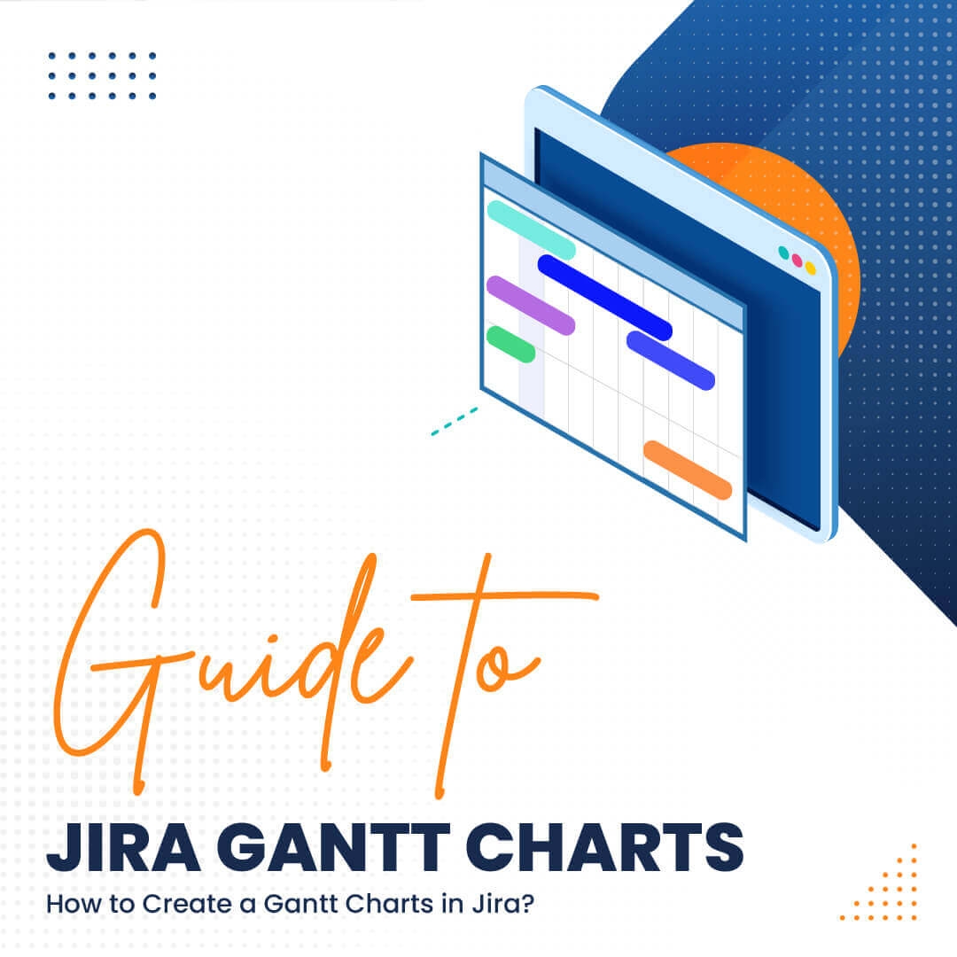 Jira Gantt Charts How To Create A Gantt Chart In Jira
